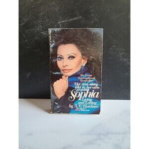 Sophia Living And Loving Her Own Story By A.E. Hotchner Paperback